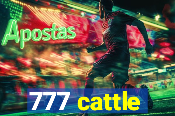 777 cattle